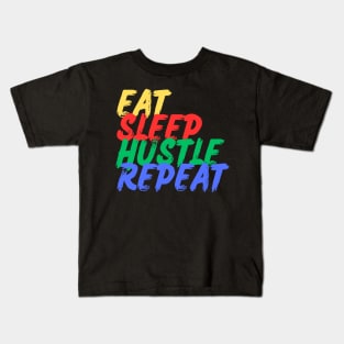 Eat, Sleep, Hustle, Repeat (Mood Colors) Kids T-Shirt